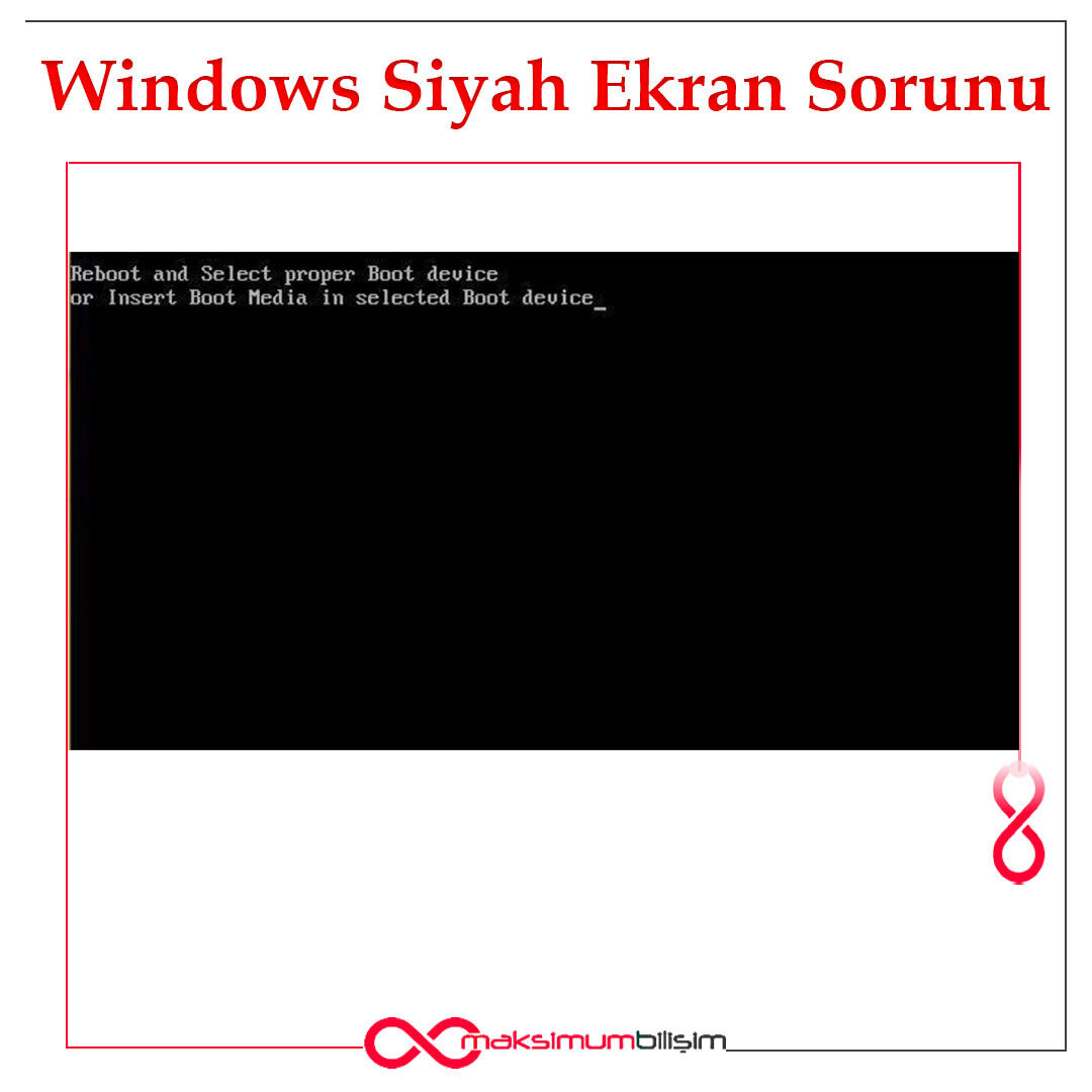 Bilgisayar Siyah Ekran Sorunu Maxitech Bili im
